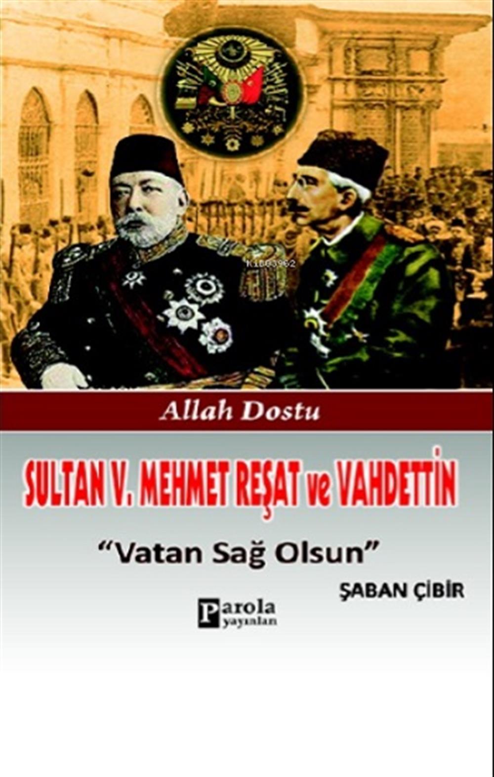 Sultan 5. Mehmet Reşat ve Vahdettin Vatan Sağ Olsun