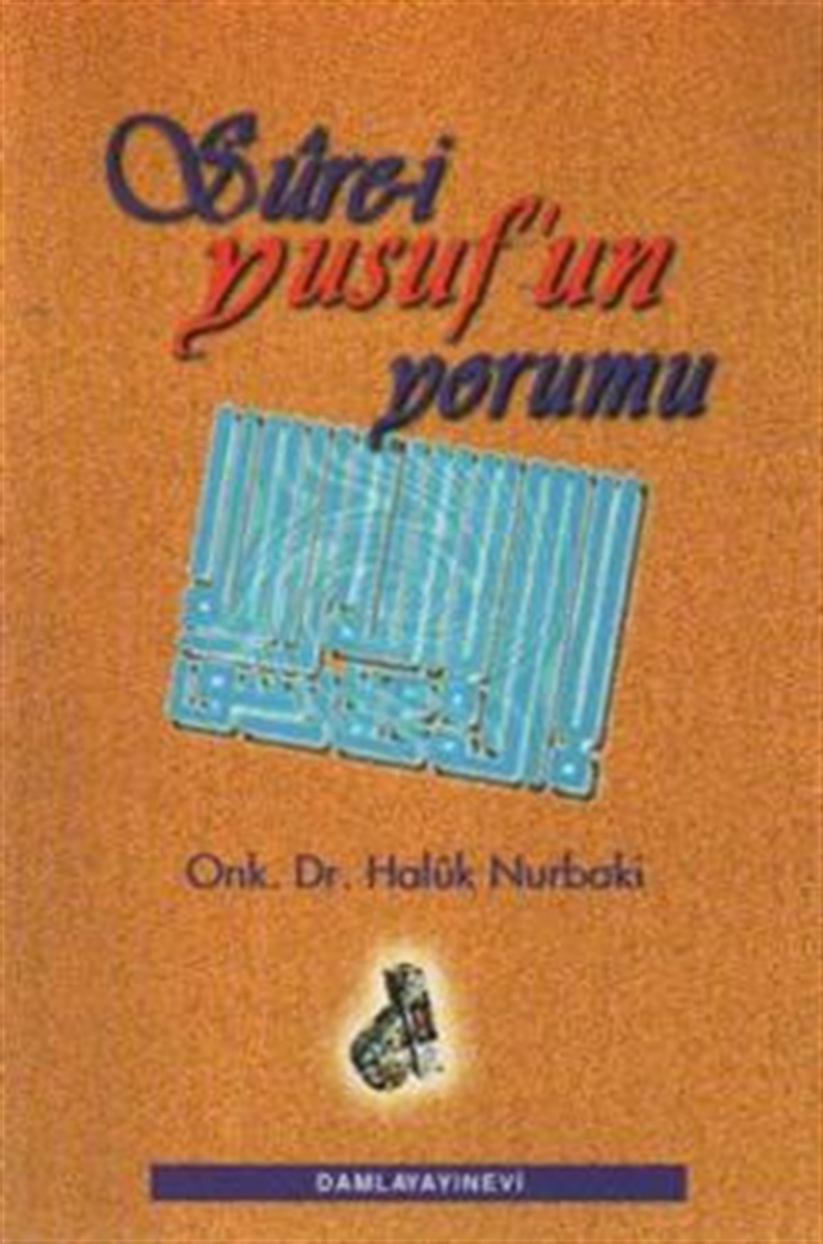Sure-i Yusuf’un Yorumu