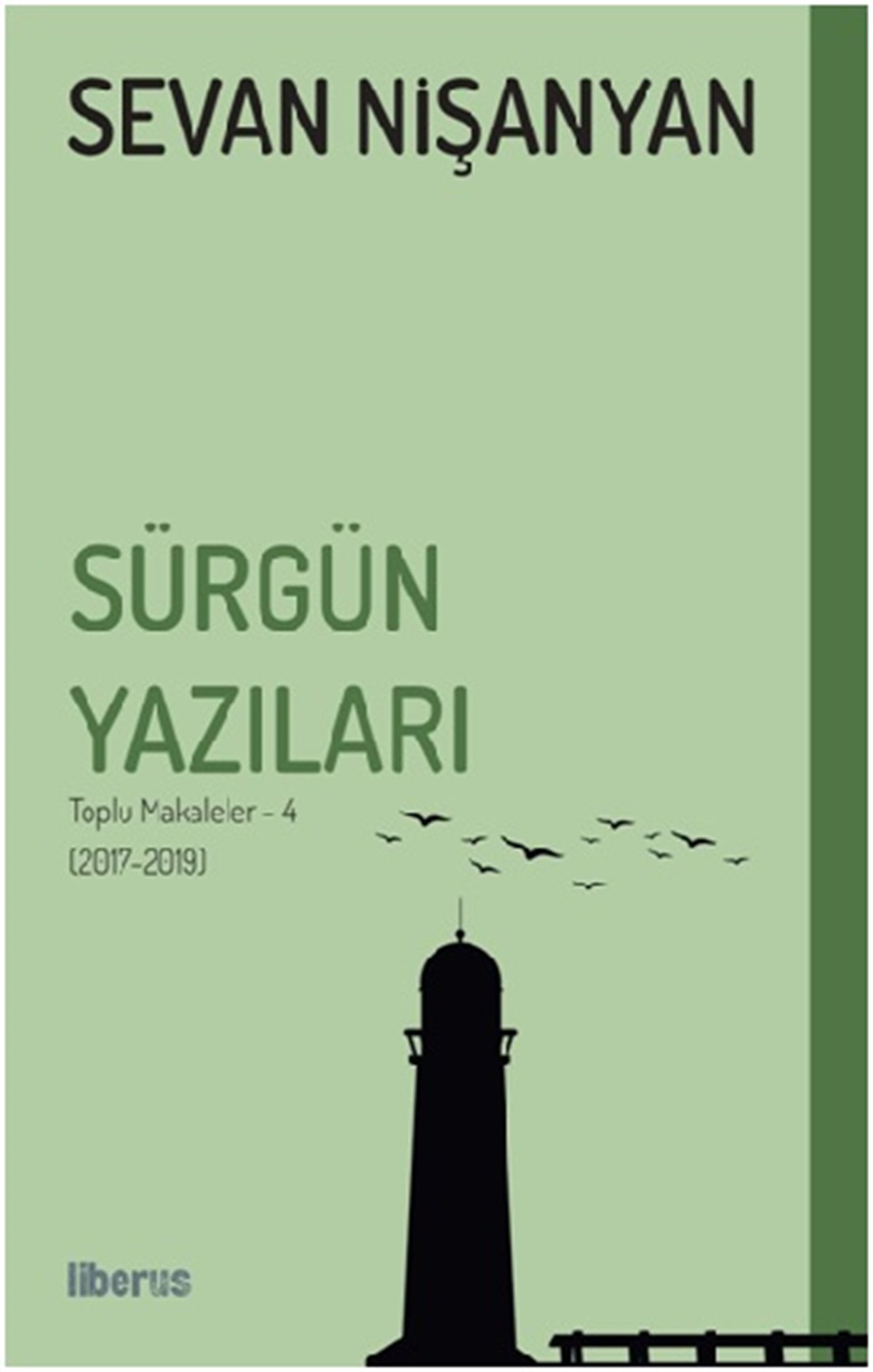 Sürgün Yazıları - Toplu Makaleler 4 (2017-2019)