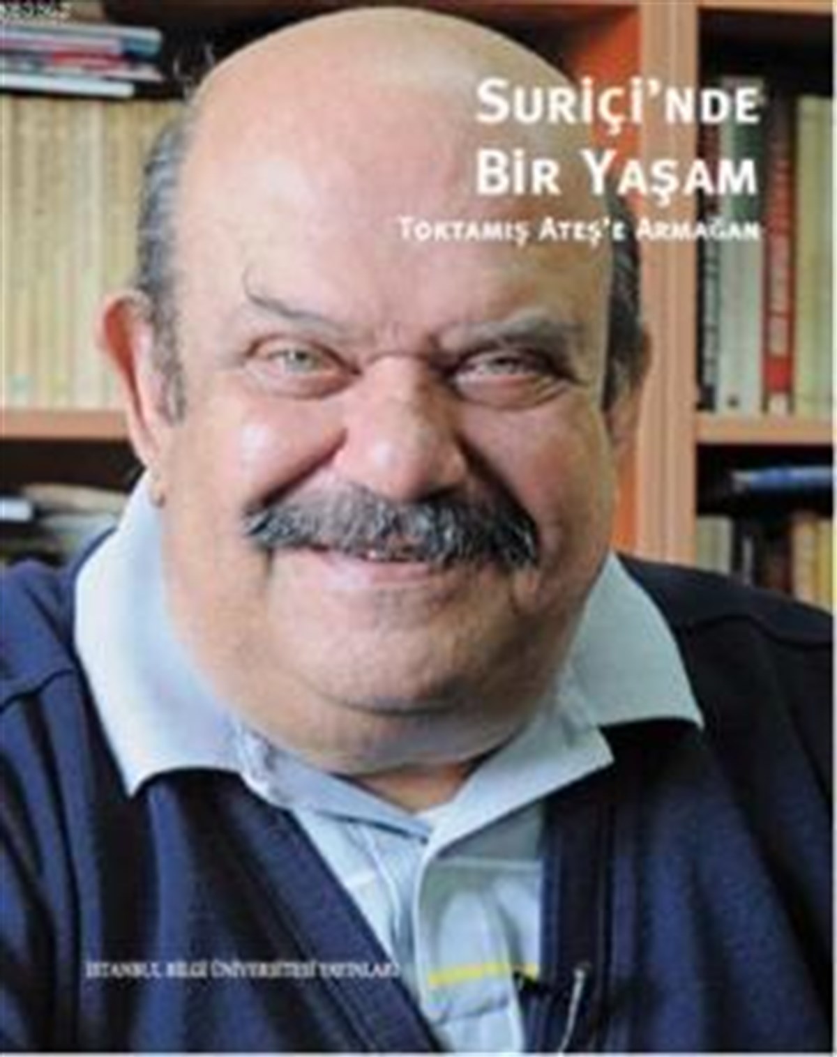 Suriçi'nde Bir Yaşam Toktamış Ateşe'e Armağan
