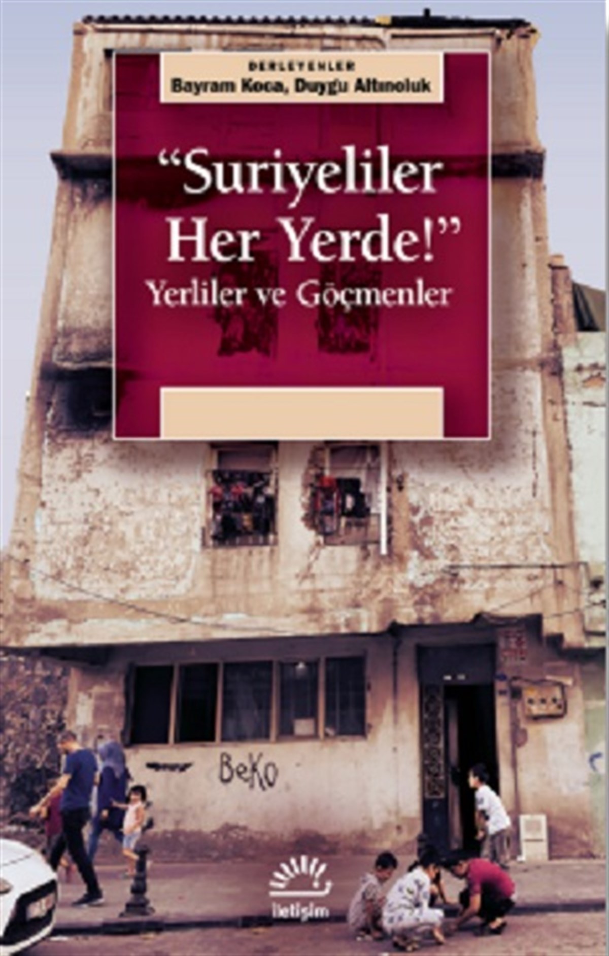 Suriyeliler Her Yerde!