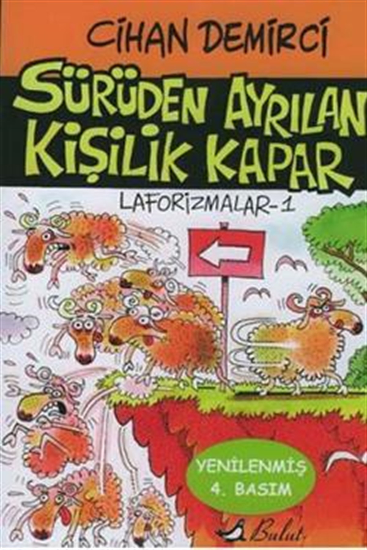 Sürüden Ayrılan Kişilik Kapar