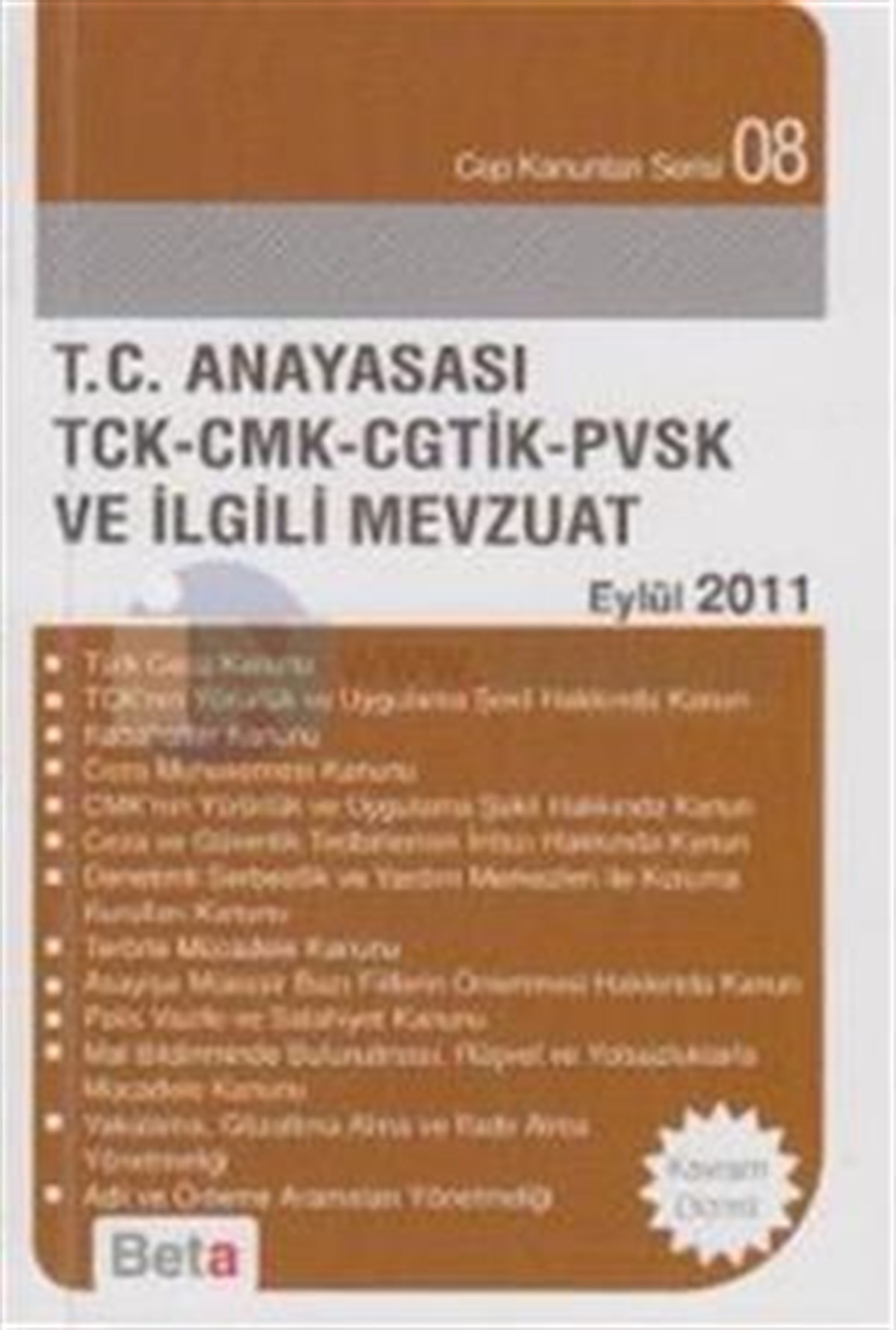 T.C. Anayasası TCK-CMK-CGTİK-PVSK ve İlgili Mevzuat