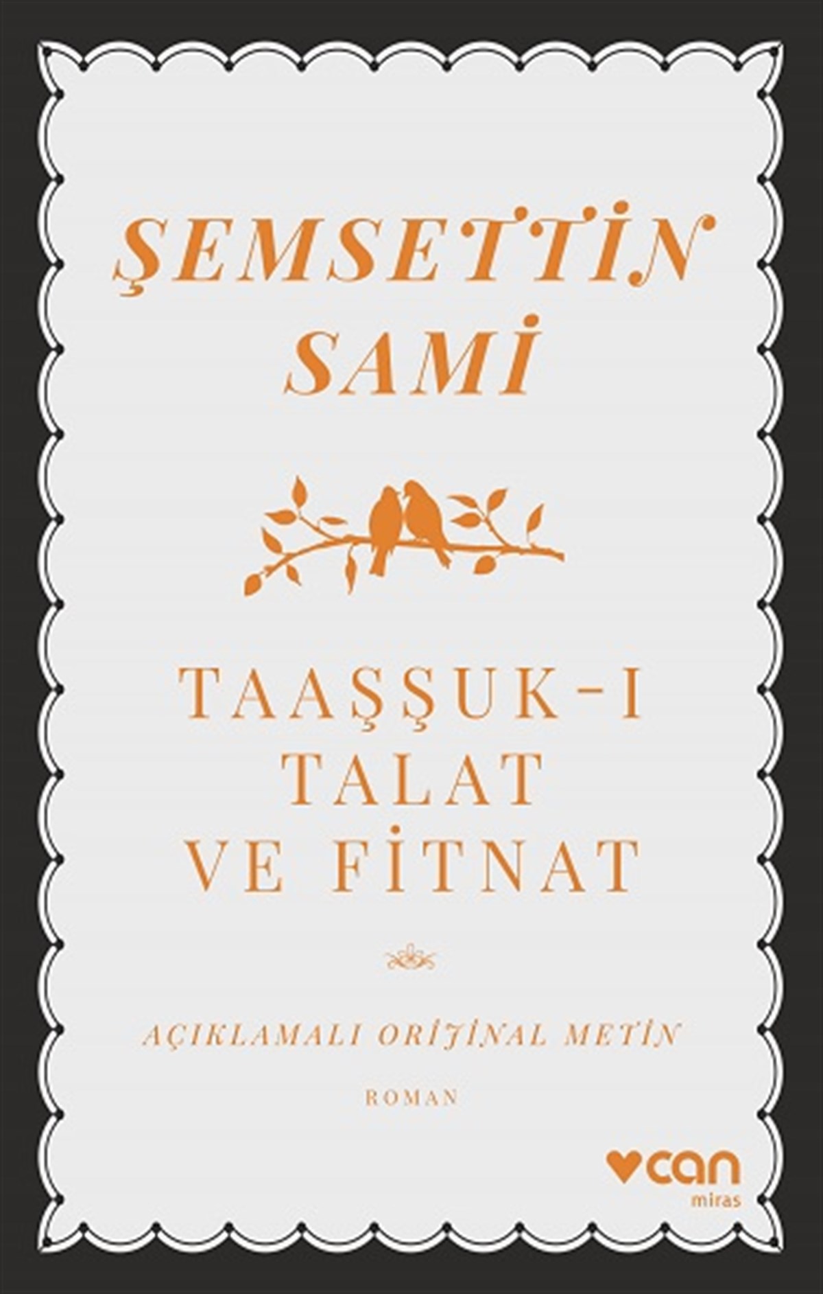 Taaşşuk-ı Talat ve Fitnat (Açıklamalı Orijinal Metin)