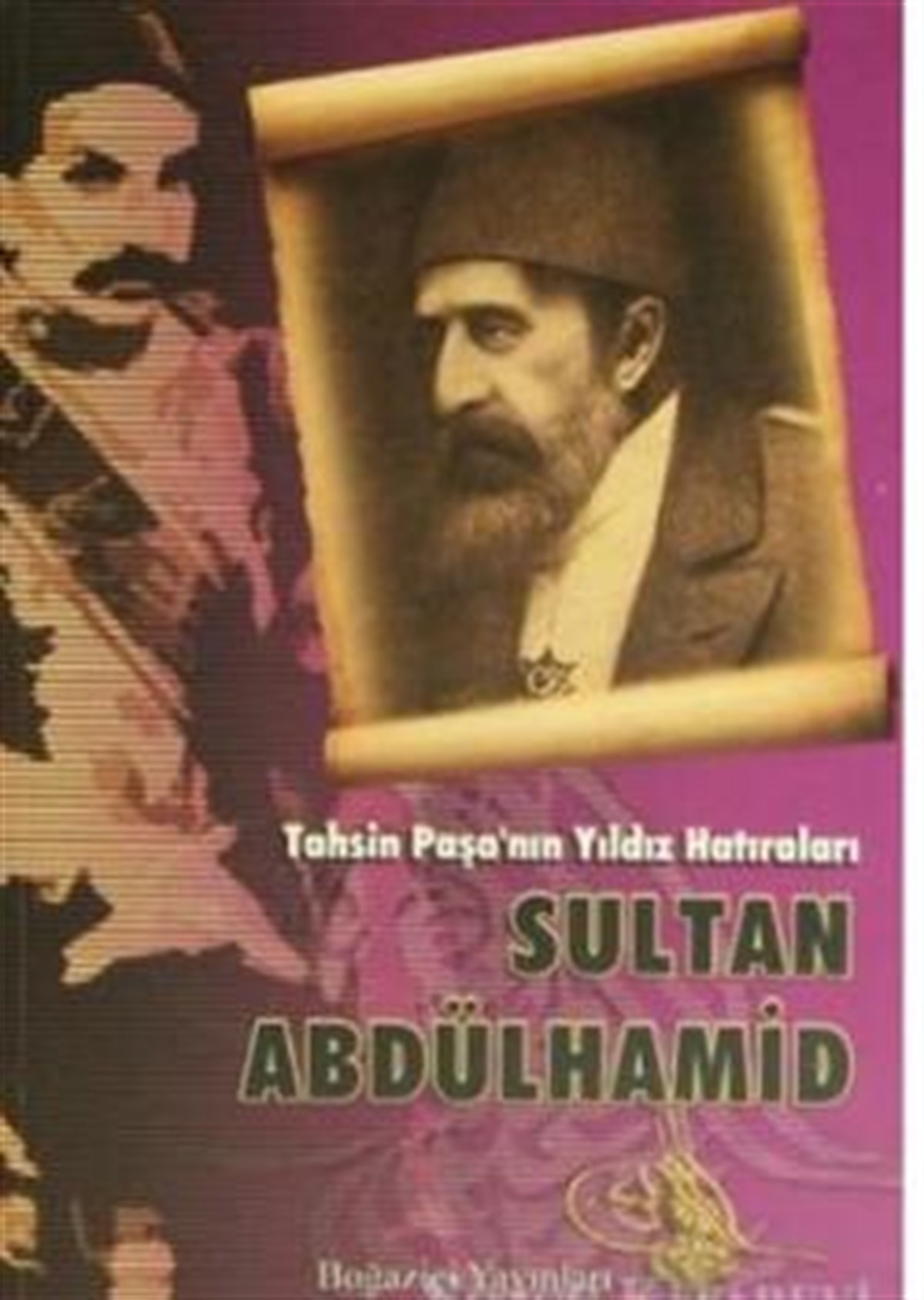 Tahsin Paşa’nın Yıldız Hatıraları Sultan Abdülhamid