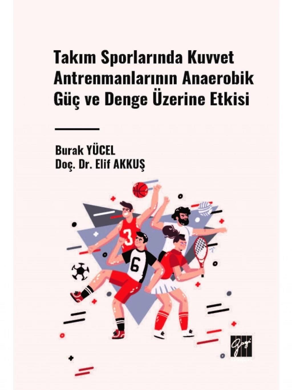 Takım Sporlarında Kuvvet Antrenmanlarının Anaerobik Güç ve Denge Üzerine Etkisi