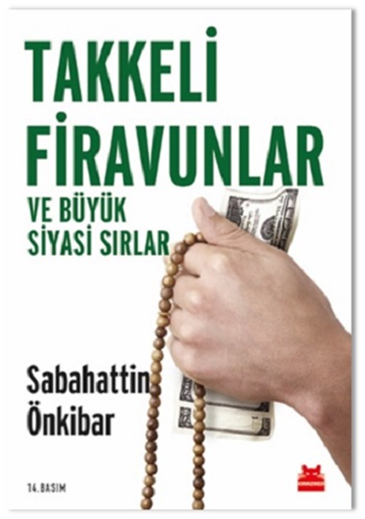 Takkeli Firavunlar ve Büyük Siyasi Sırlar