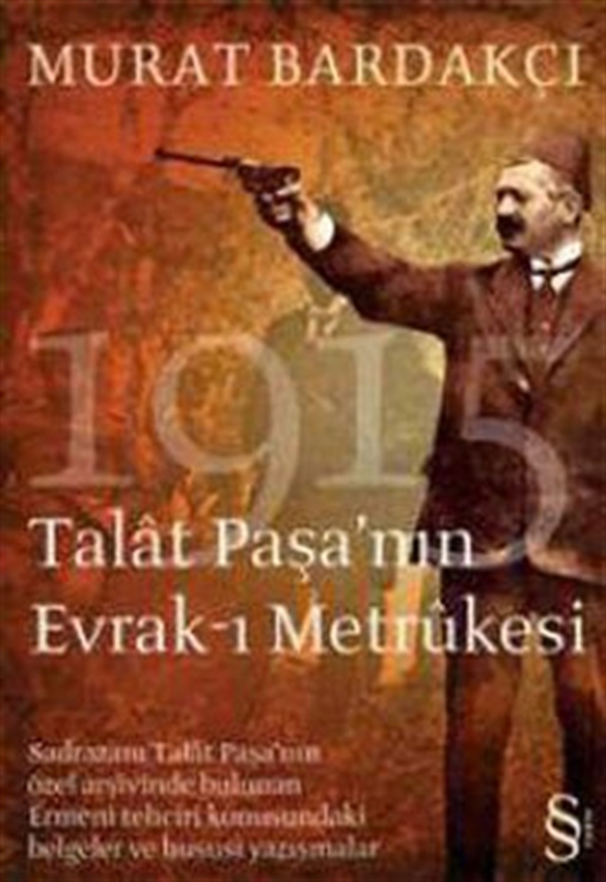 Talat Paşa’nın Evrak-ı Metrükesi
