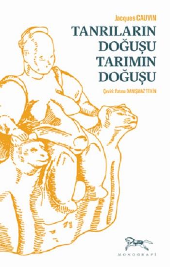 Tanrıların Doğuşu Tarımın Doğuşu