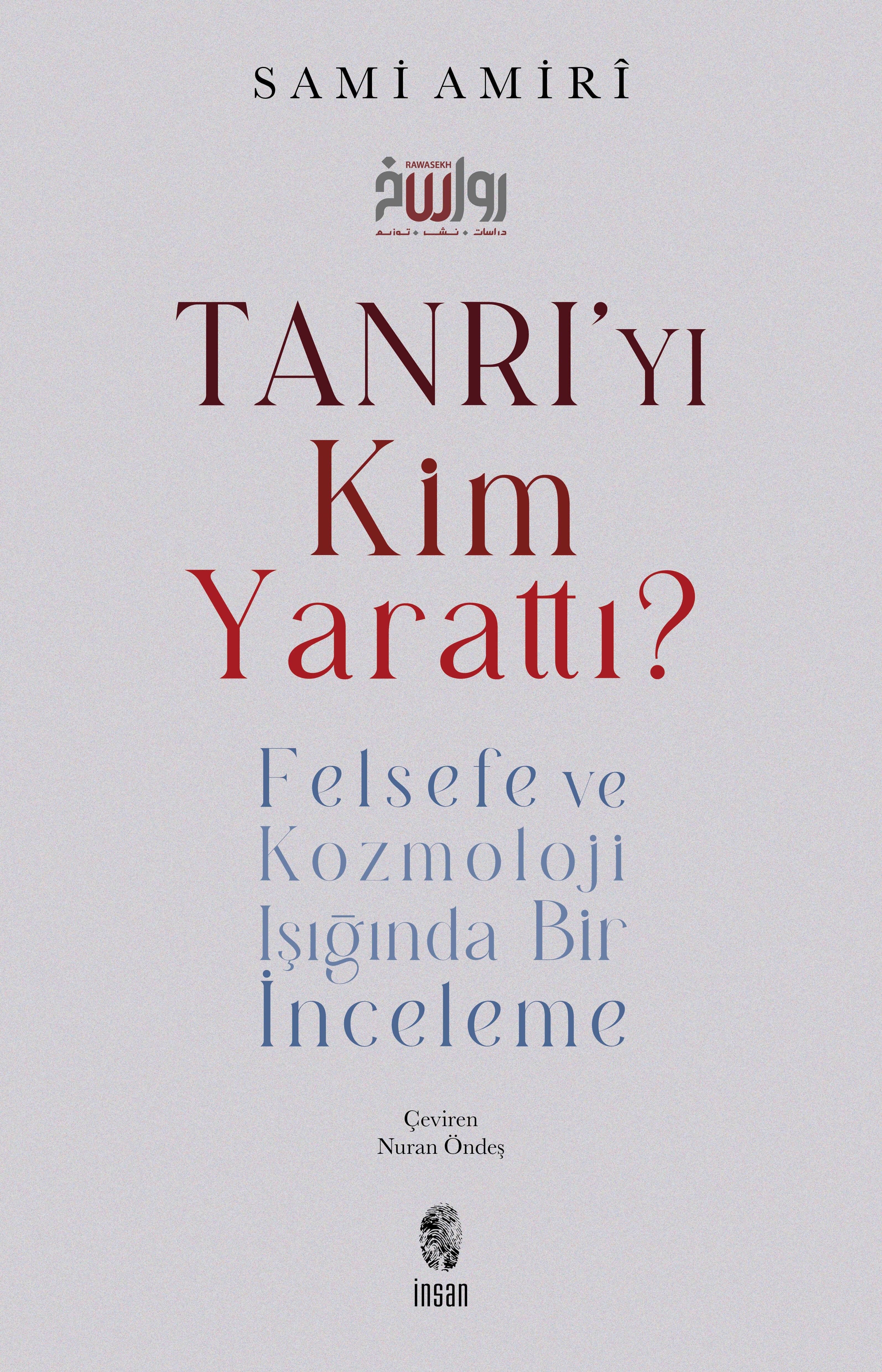 Tanrı'yı Kim Yarattı?