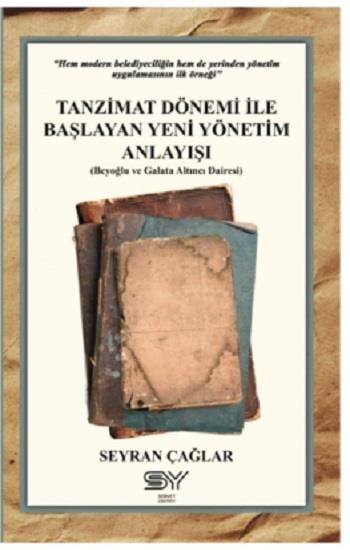 Tanzimat Dönemi İle Başlayan Yeni Yönetim Anlayışı
