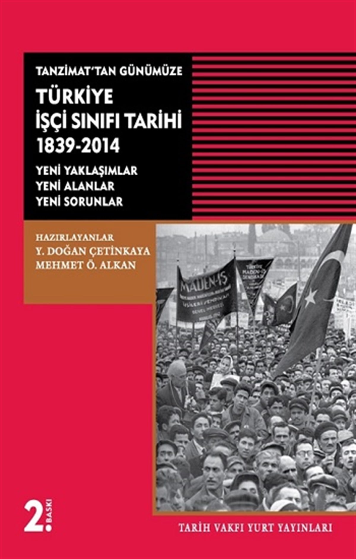 Tanzimat’tan Günümüze Türkiye İşçi Sınıfı Tarihi 1839-2014
