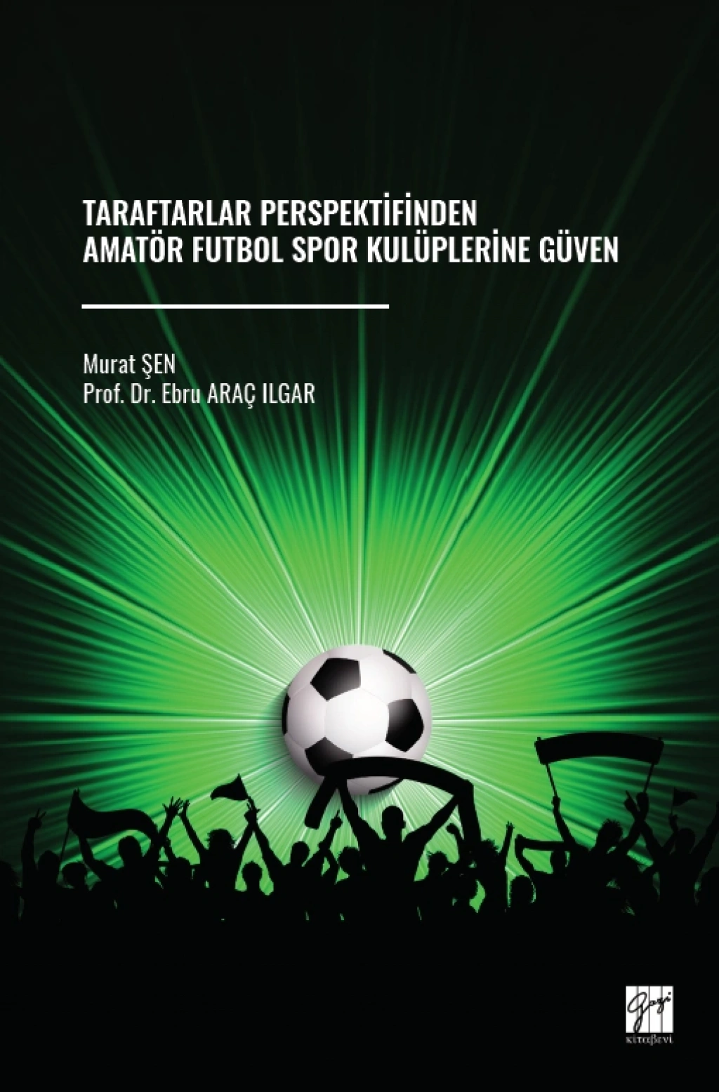 Taraftarlar Perspektifinden Amatör Futbol Spor Kulüplerine Güven