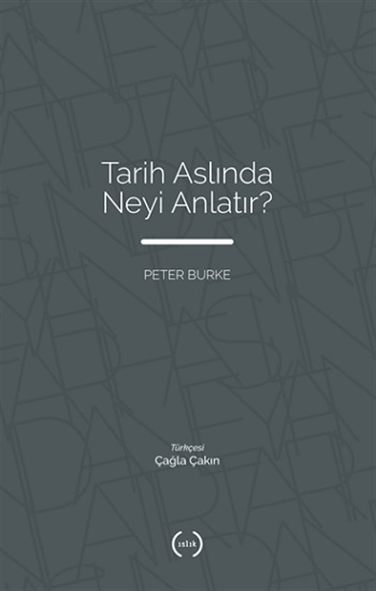 Tarih Aslında Neyi Anlatır?
