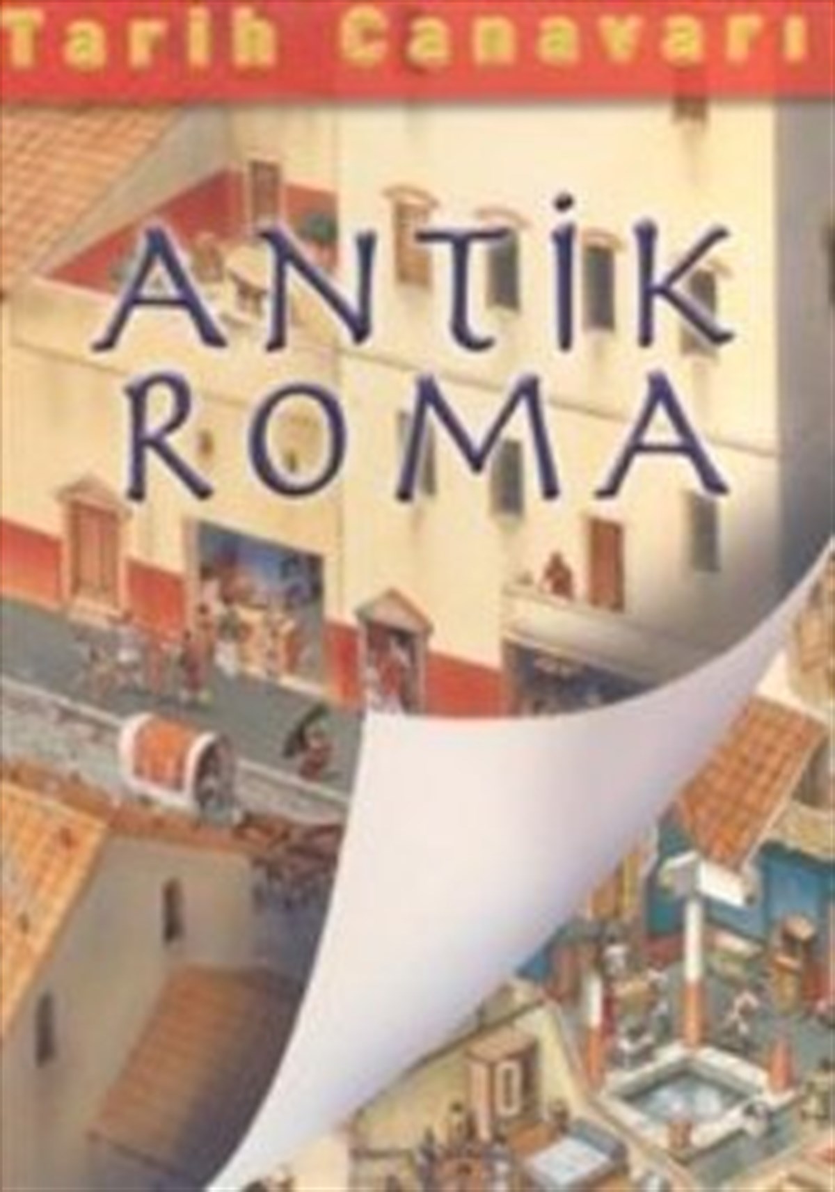 Tarih Canavarı  Antik Roma