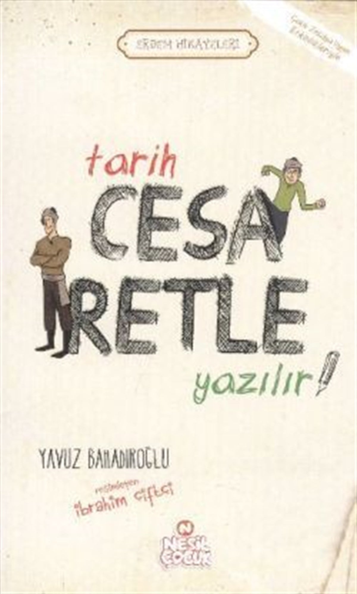 Tarih Cesaretle Yazılır!