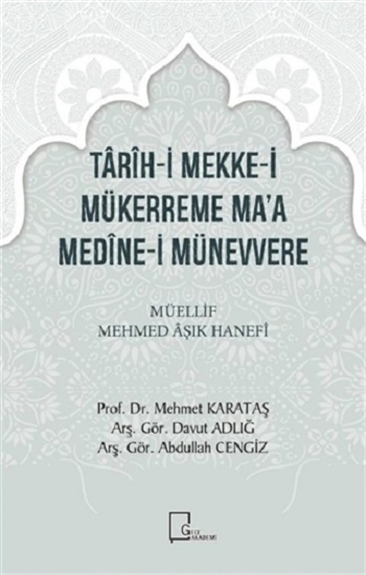 Tarih-i Mekke-i Mükerreme Ma’a Medine-i Münevvere