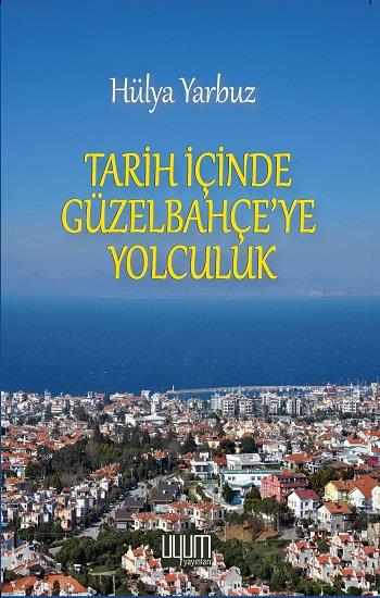 Tarih İçinde Güzelbahçe’ye Yolculuk