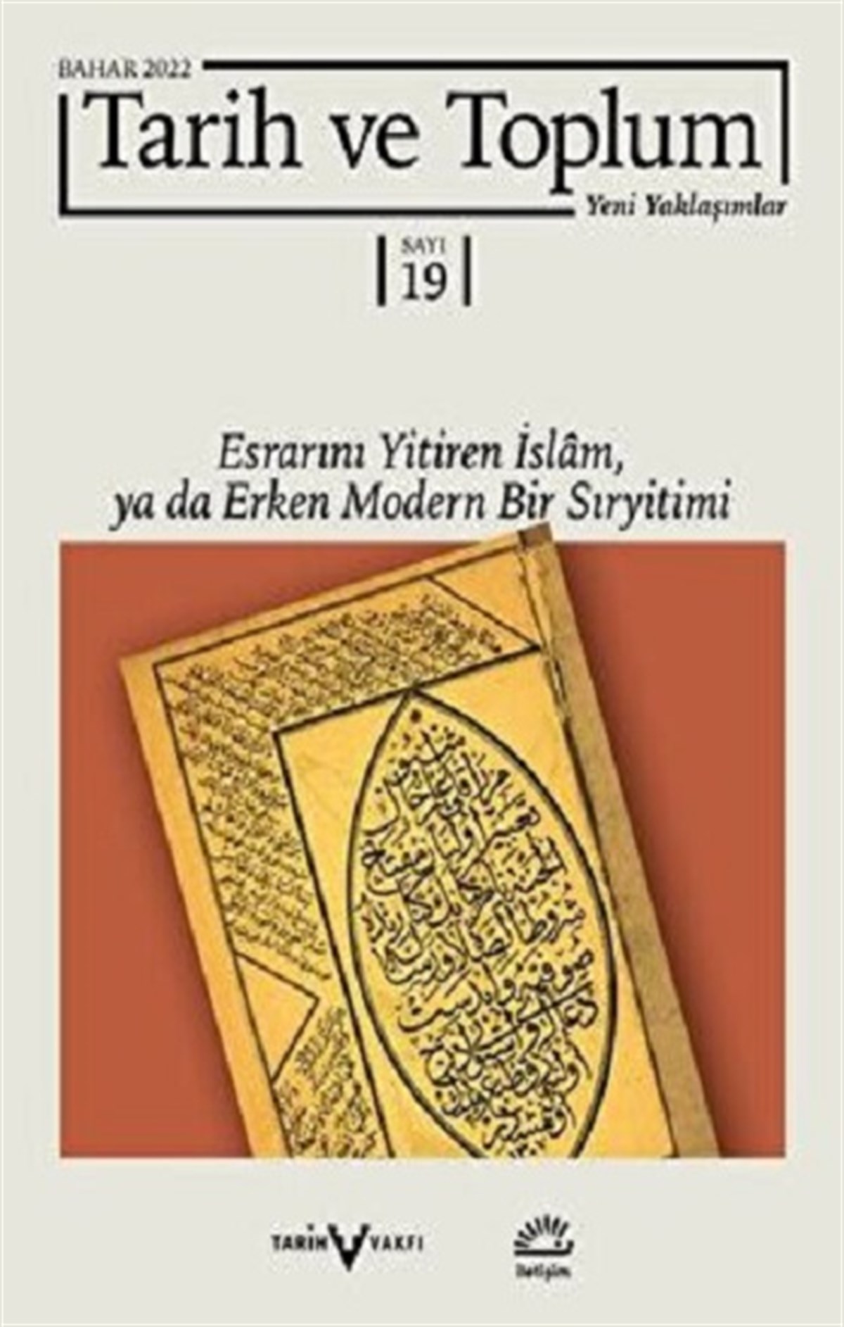 Tarih ve Toplum Sayı 19 / Bahar 2022 -Yeni Yaklaşımlar