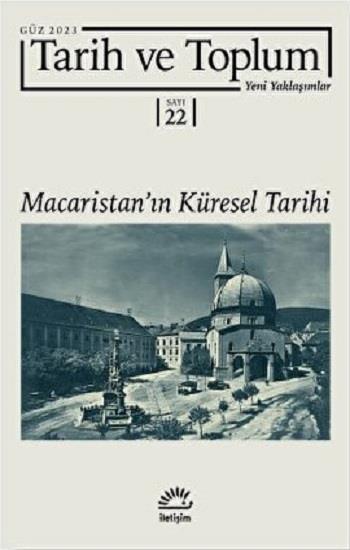 Tarih ve Toplum Yeni Yaklaşımlar Sayı 22