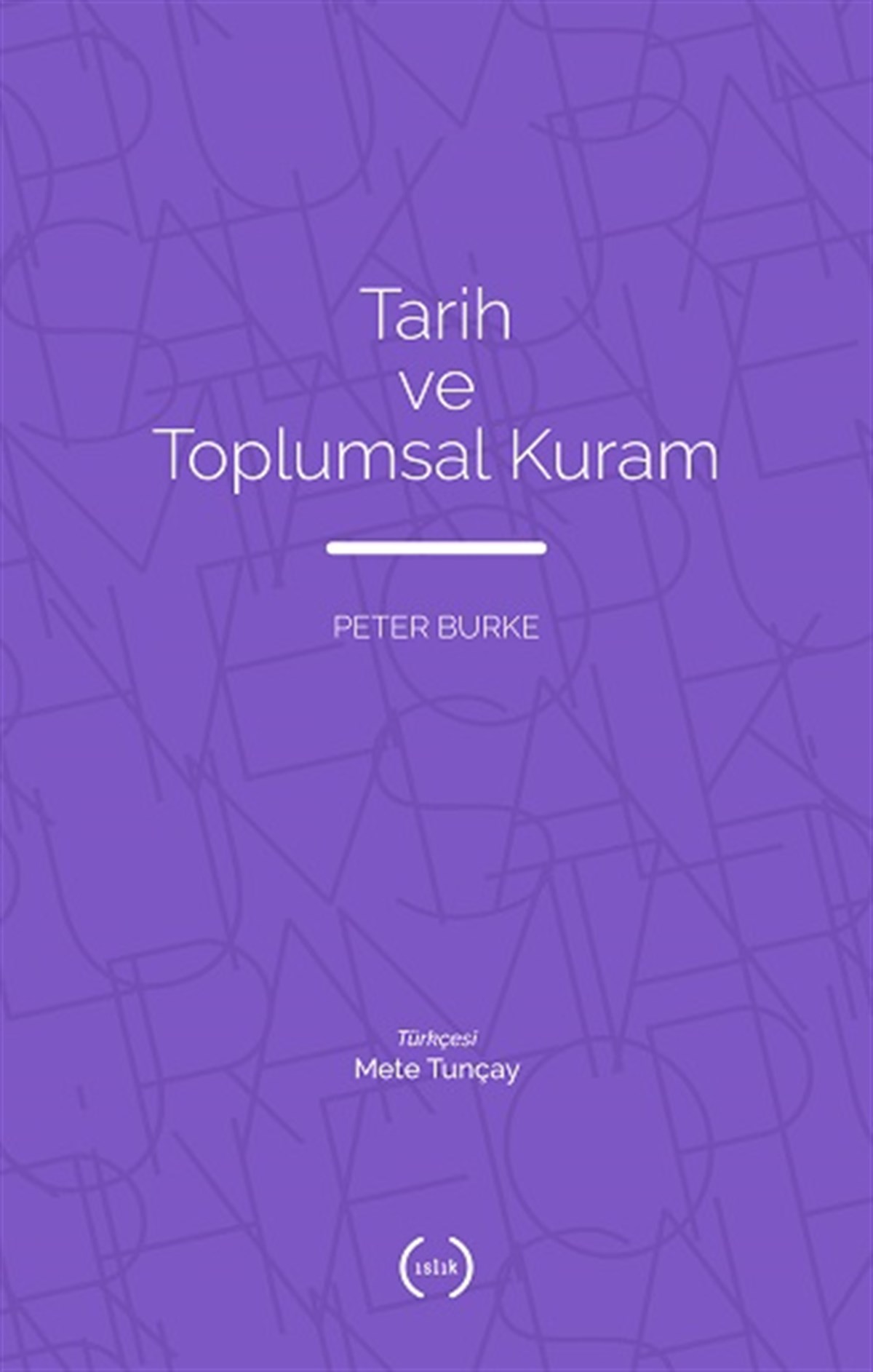 Tarih ve Toplumsal Kuram