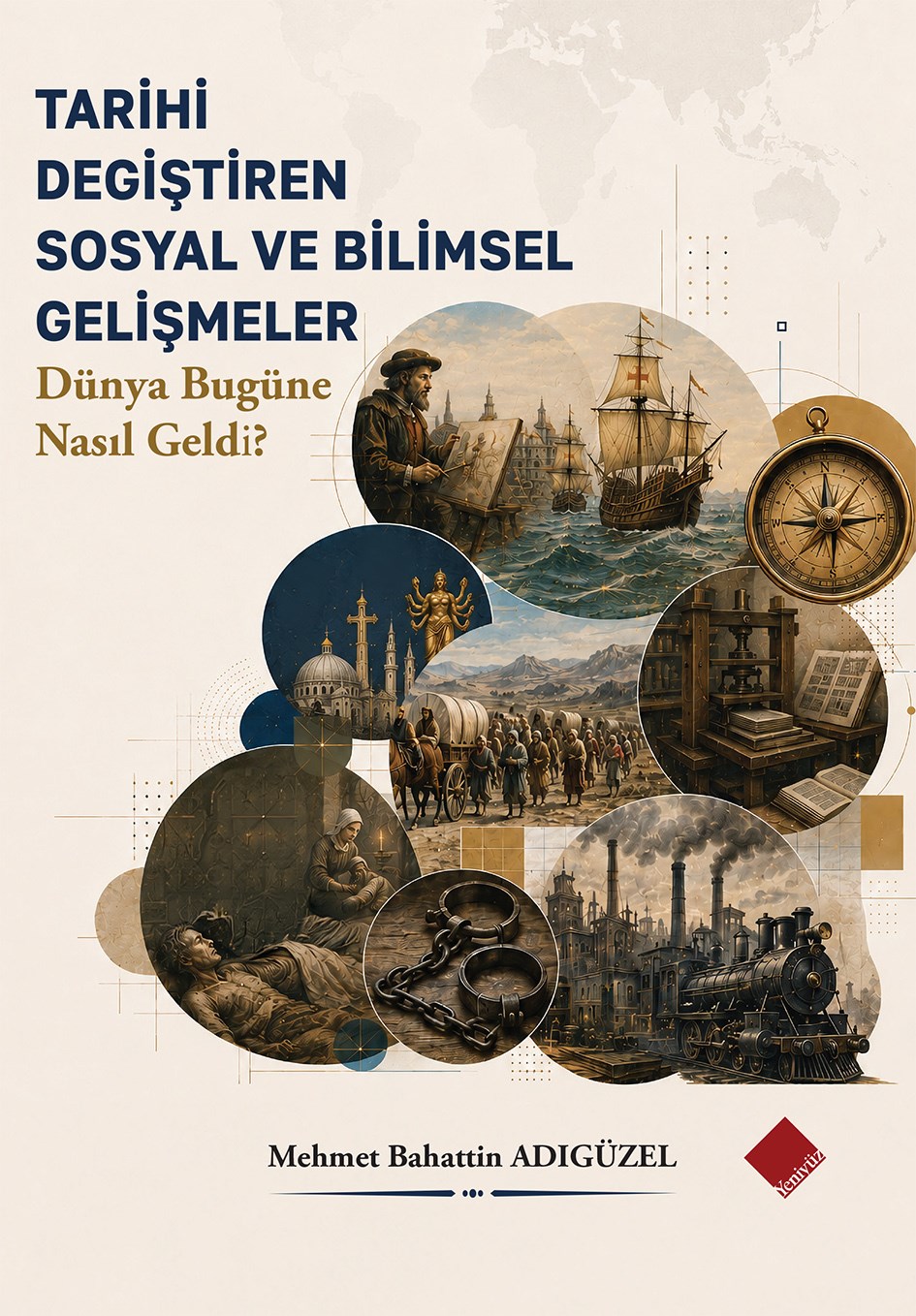 Tarihi Değiştiren Sosyal Ve Bilimsel Gelişmeler