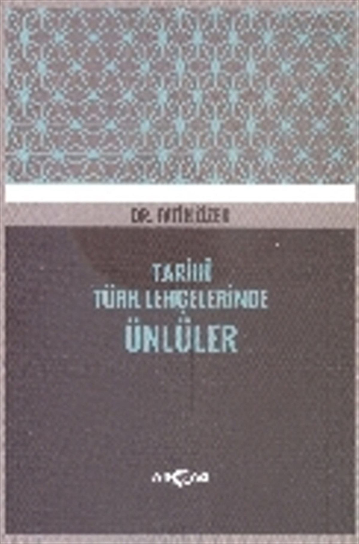 Tarihi Türk Lehçelerinde Ünlüler