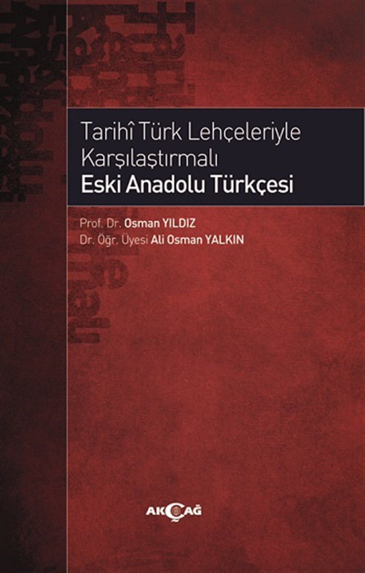 Tarihi Türk Lehçeleriyle Karşılaştırmalı Eski Anadolu Türkçesi
