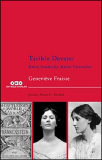 Tarihin Devamı  Kadın Sanatçılar, Kadın Yaratıcılar
