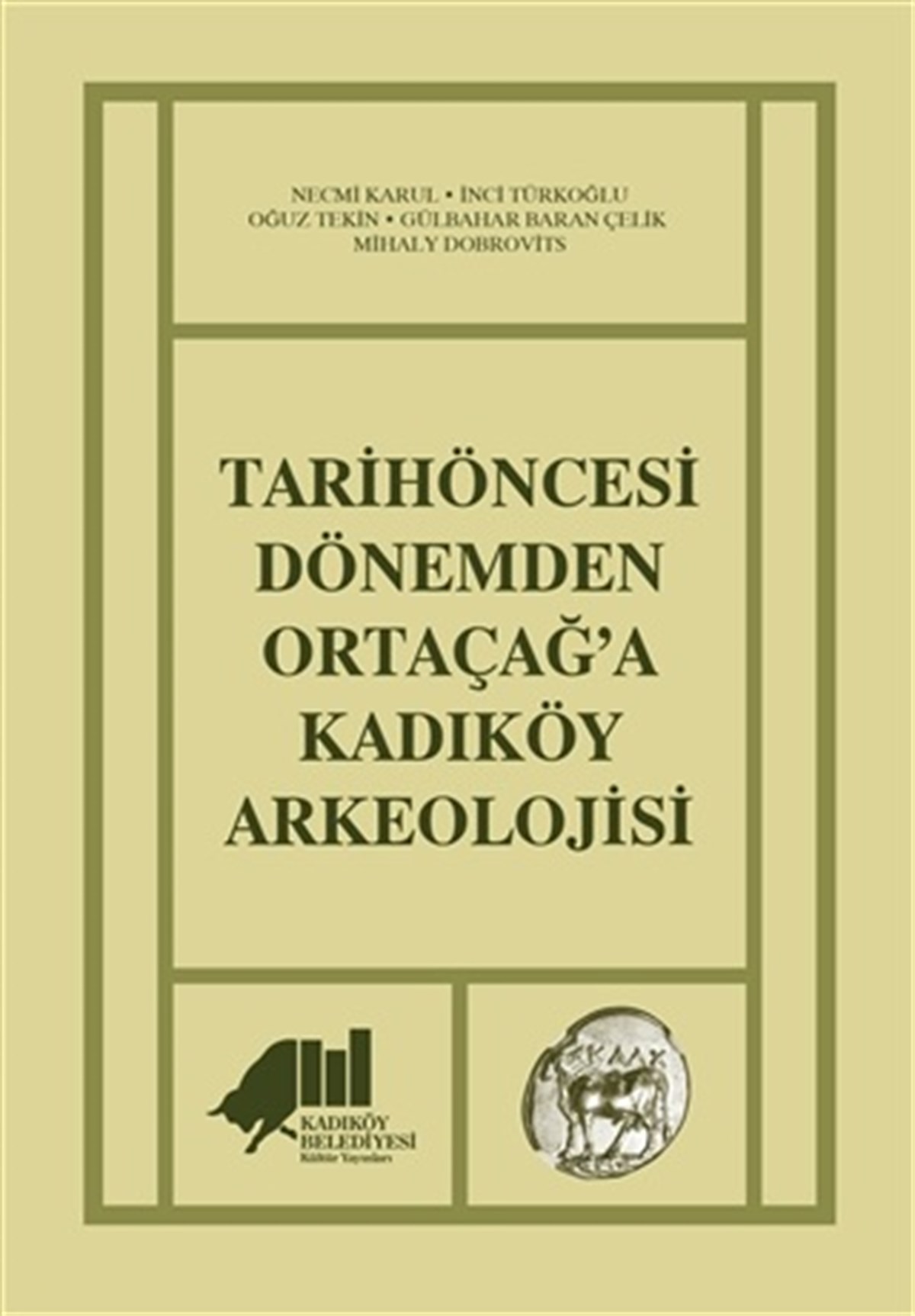Tarihöncesi Dönemden Ortaçağ'a Kadıköy Arkeolojisi