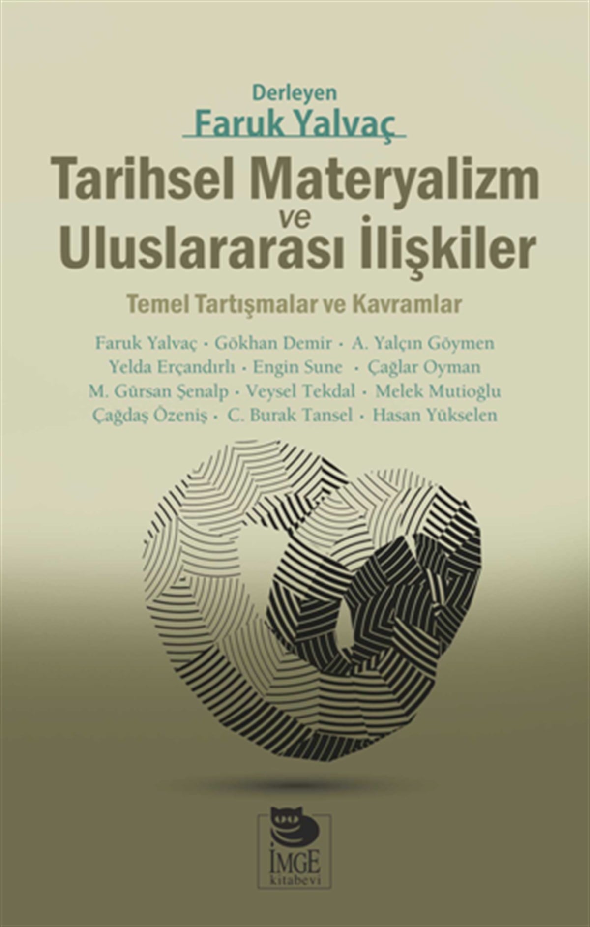 Tarihsel Materyalizm ve Uluslararası İlişkiler - Temel Tartışmalar ve Kavramlar
