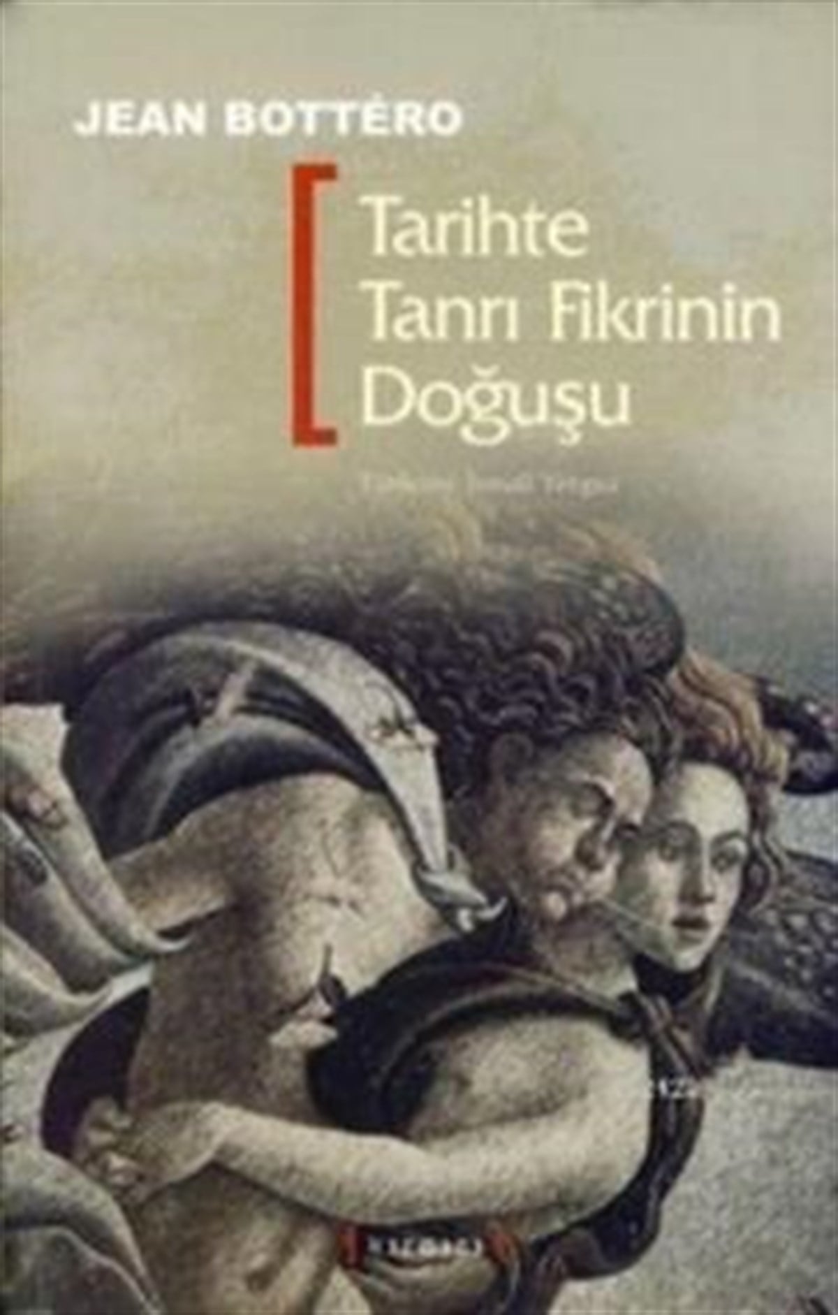 Tarihte Tanrı Fikrinin Doğuşu