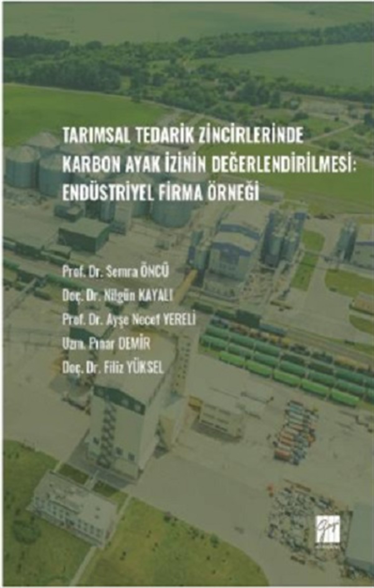 Tarımsal Tedarik Zincirlerinde Karbon Ayak İzinin Değerlendirilmesi:Endüstriyel Firma Örneği