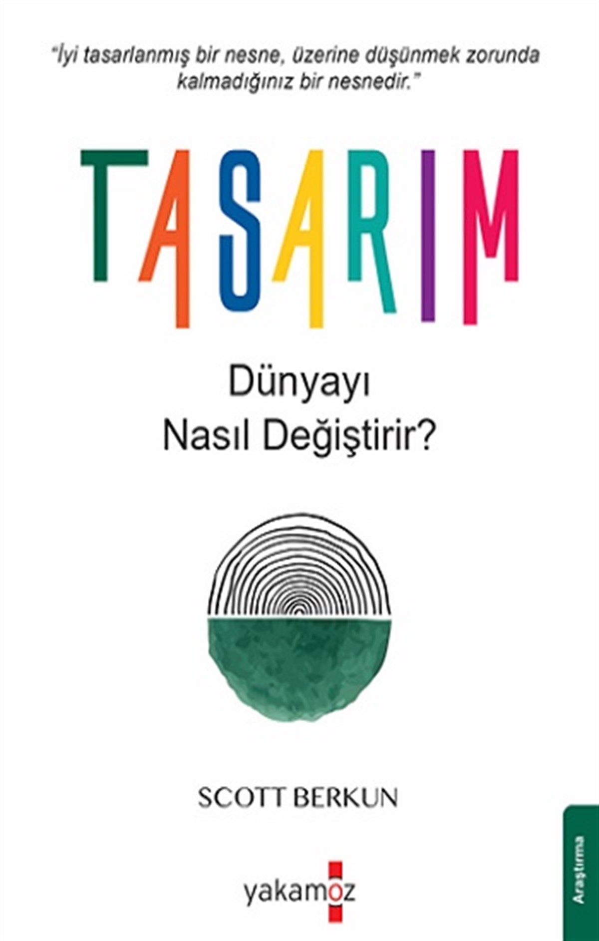 Tasarım Dünyayı Nasıl Değiştirir ?