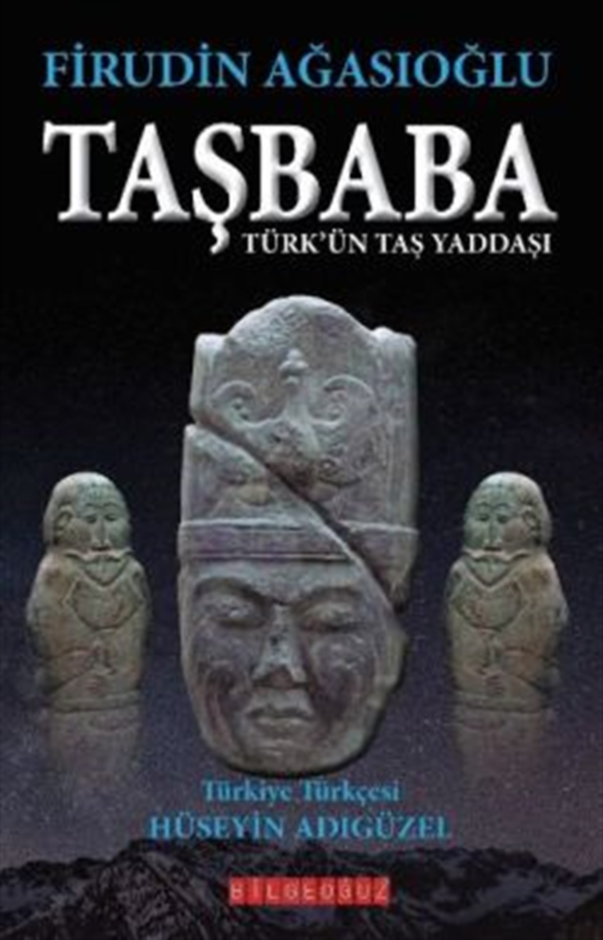 Taşbaba - Türk'ün Taş Yaddaşı