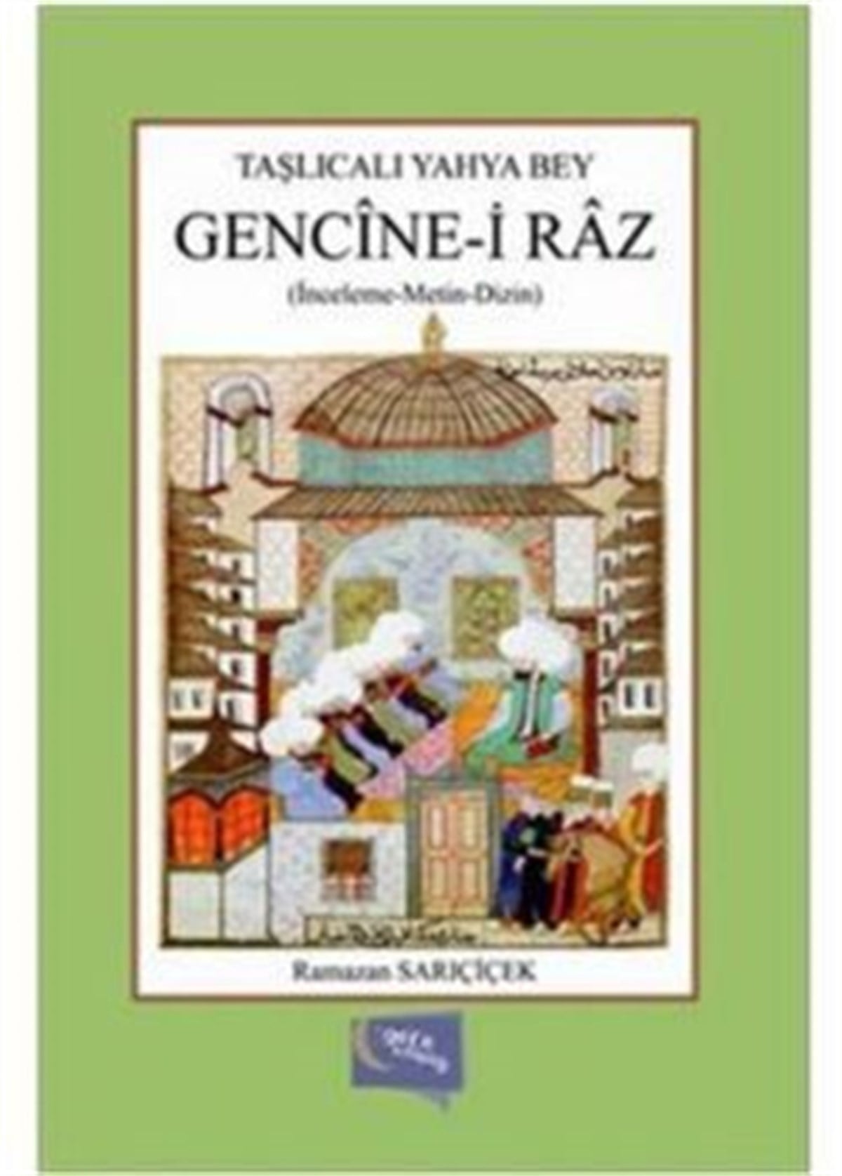 Taşlıcalı Yahya Bey : Gencine-i Raz