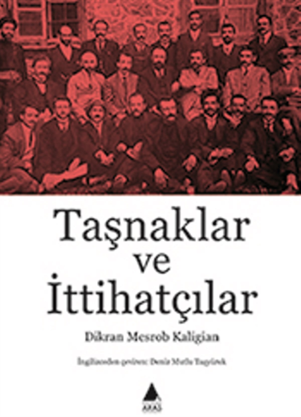 Taşnaklar Ve İttihatçılar