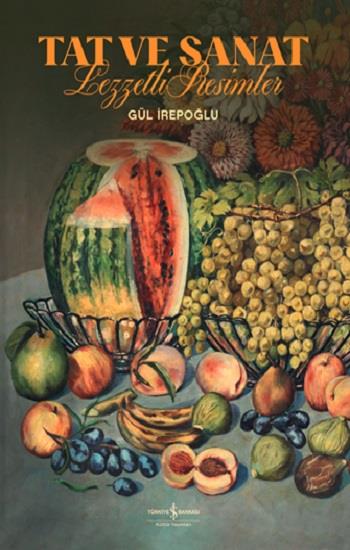 Tat ve Sanat Lezzetli Resimler (Ciltli)