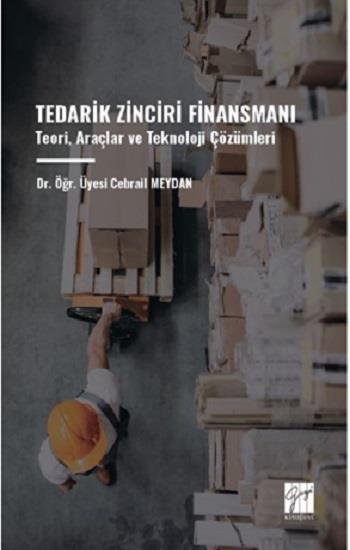 Tedarik Zinciri Finansmanı Teori, Araçlar Ve Teknoloji Çözümleri