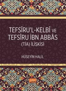 Tefsiru’l-Kelbi ve Tefsiru İbn Abbas (TİA) İlişkisi