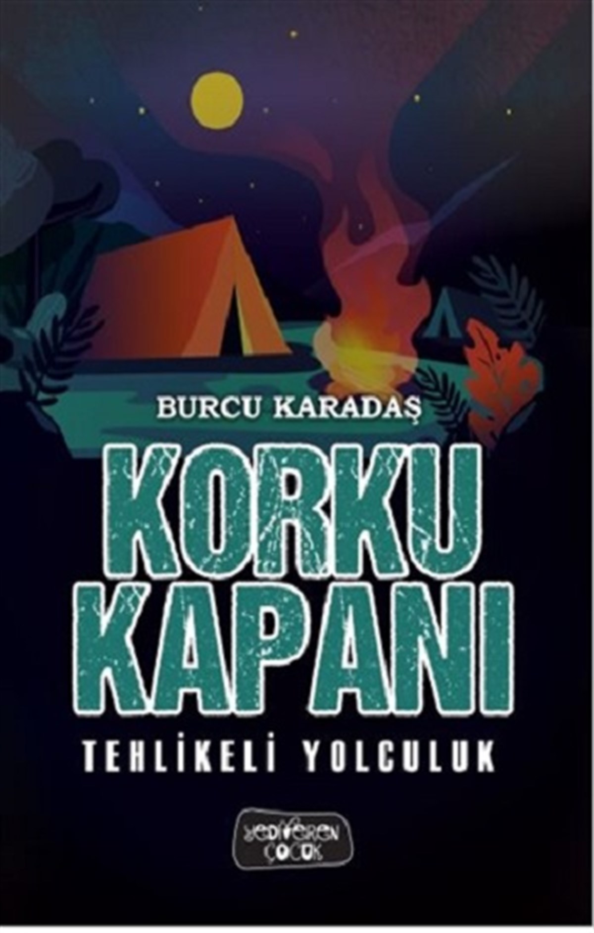 Tehlikeli Yolculuk - Korku Kapanı (Ciltli)