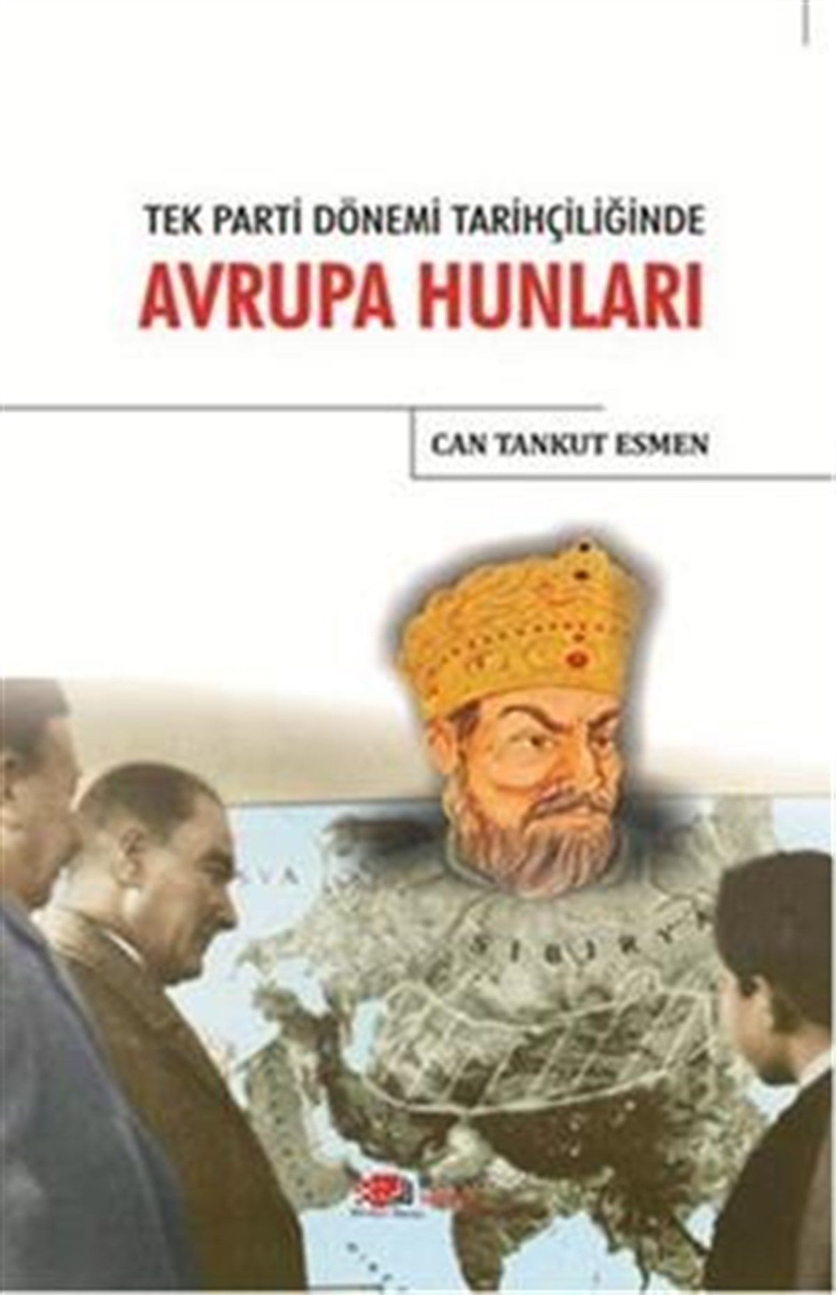 Tek Parti Döneminde Avrupa Hunları