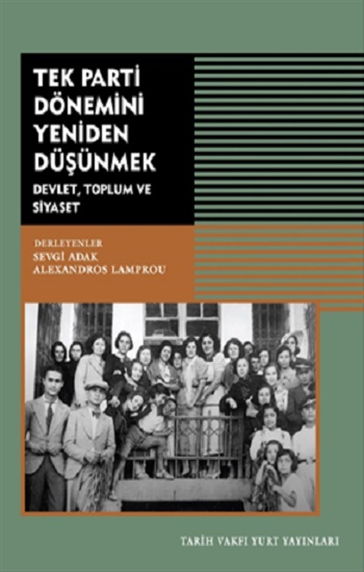 Tek Parti Dönemini Yeniden Düşünmek