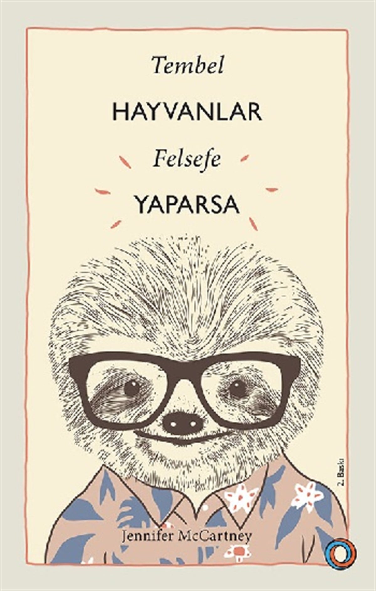 Tembel Hayvanlar Felsefe  Yaparsa