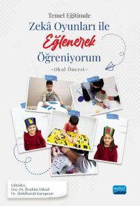 Temel Eğitimde Zeka Oyunları İle Eğlenerek Öğreniyorum