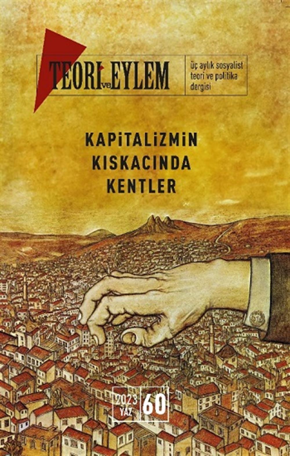 Teori ve Eylem Üç Aylık Sosyalist Teori Dergisi Yaz -2023