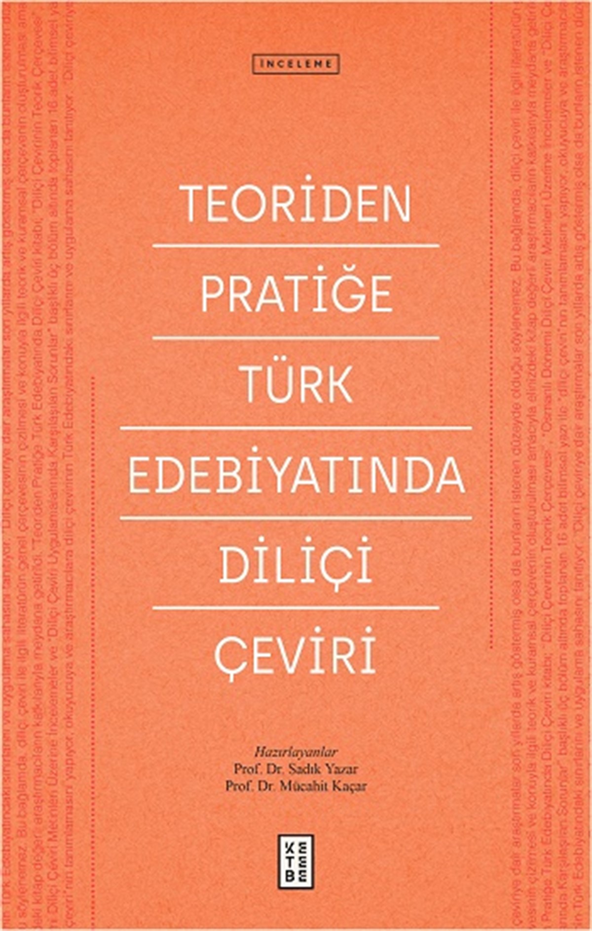Teoriden Pratiğe Türk Edebiyatında Diliçi Çeviri
