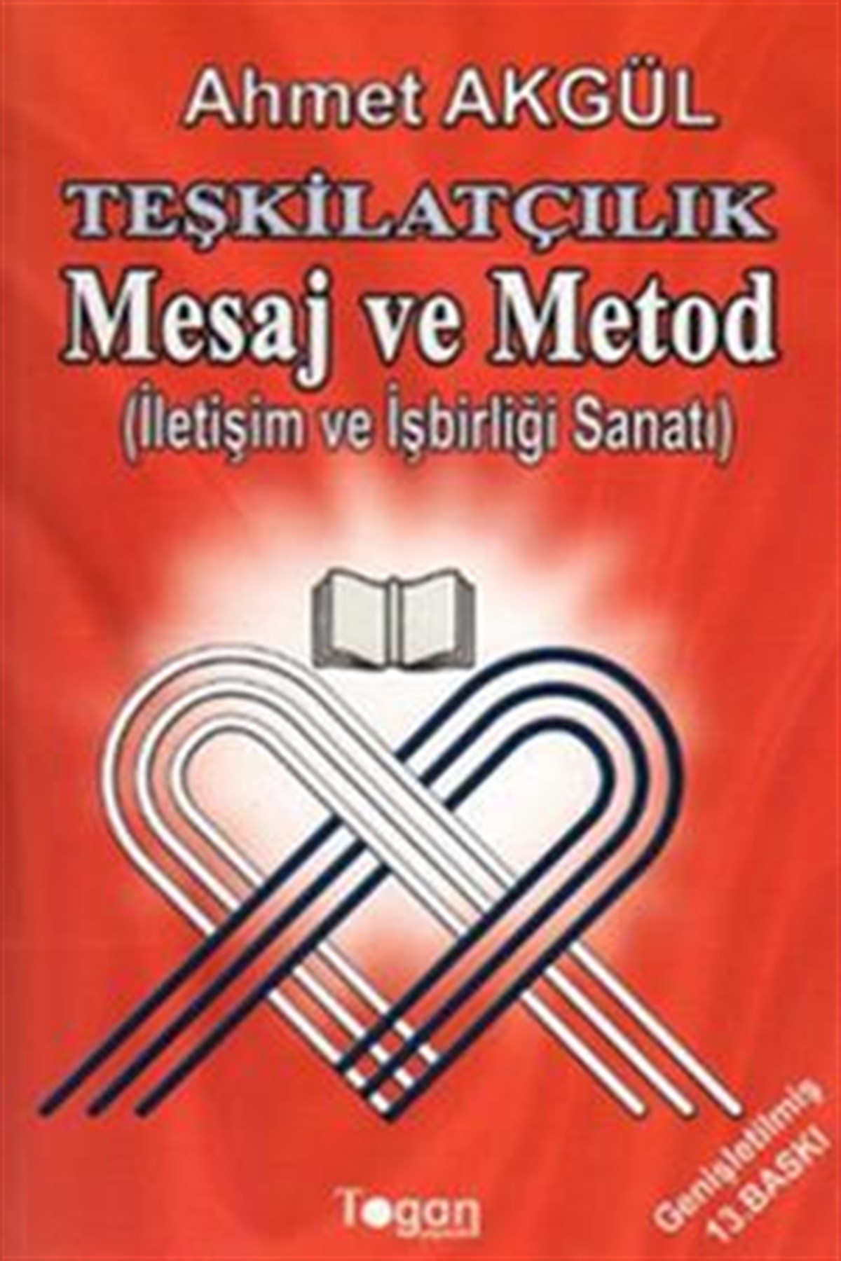 Teşkilatçılık Mesaj ve Metod
