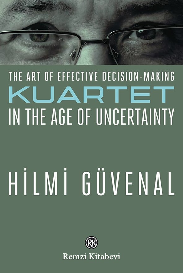 The Art Of Effective Decision-Making Kuartet In The Age Of Uncertainty