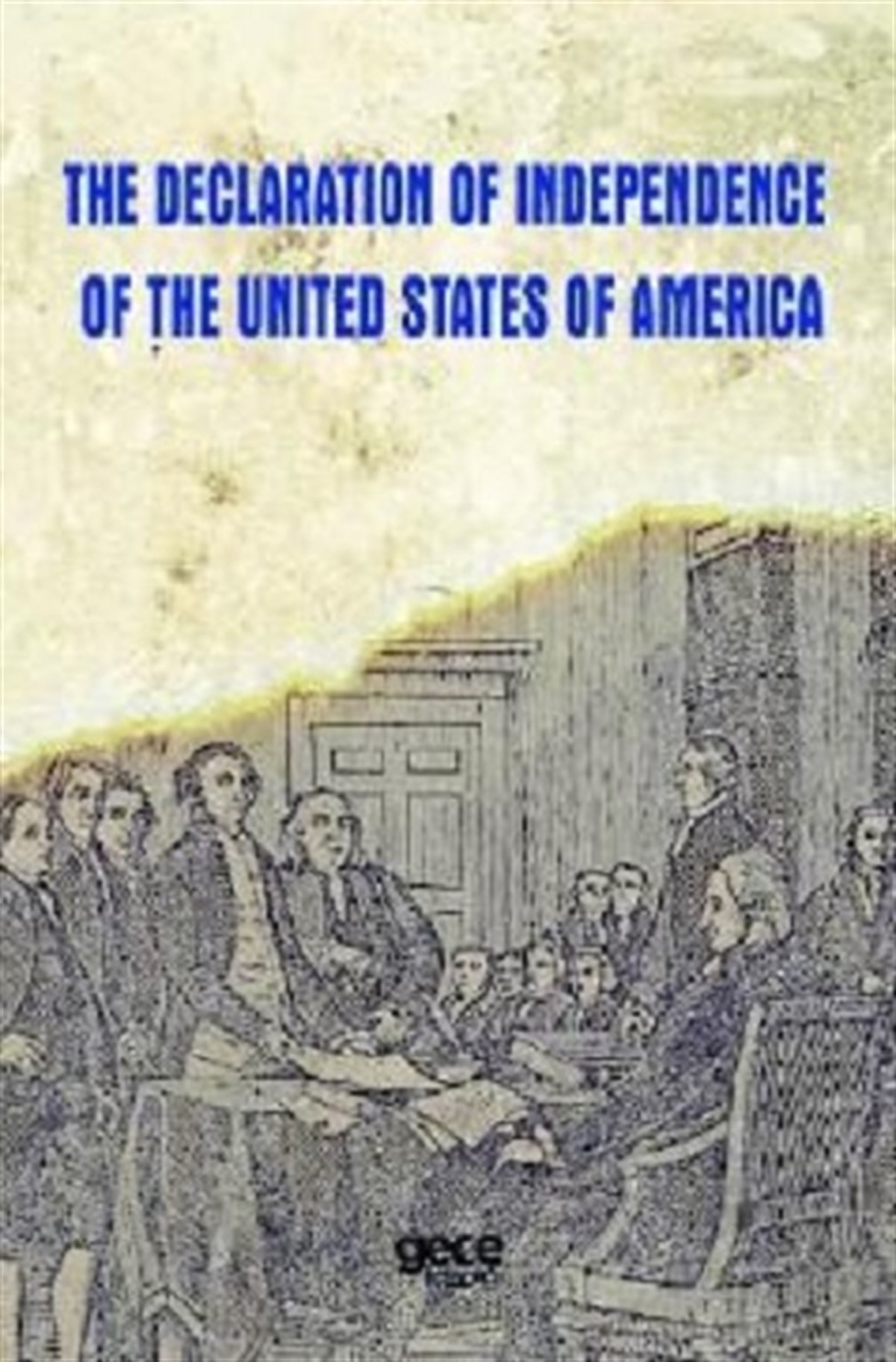 The Declaration Of Independence Of The United States Of America
